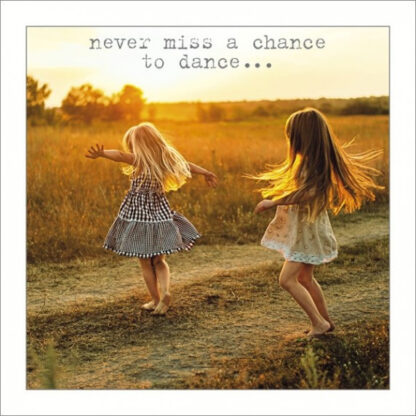 Never miss a chance to dance greetings card